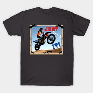 JUST SEND IT! T-Shirt